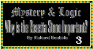 Christian Article: Why The Rosetta Stone is So Important! This article reveals how the Rosetta stone quieted critical voices of Bible history. Learn how Biblical historic facts once thought to be fables are now considered indisputable fact. 