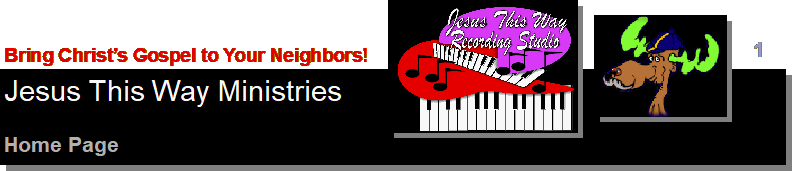 Welcome to Jesus This Way Ministries Home Page. Help Bring the Gospel to Your Neighbors Anonymously!